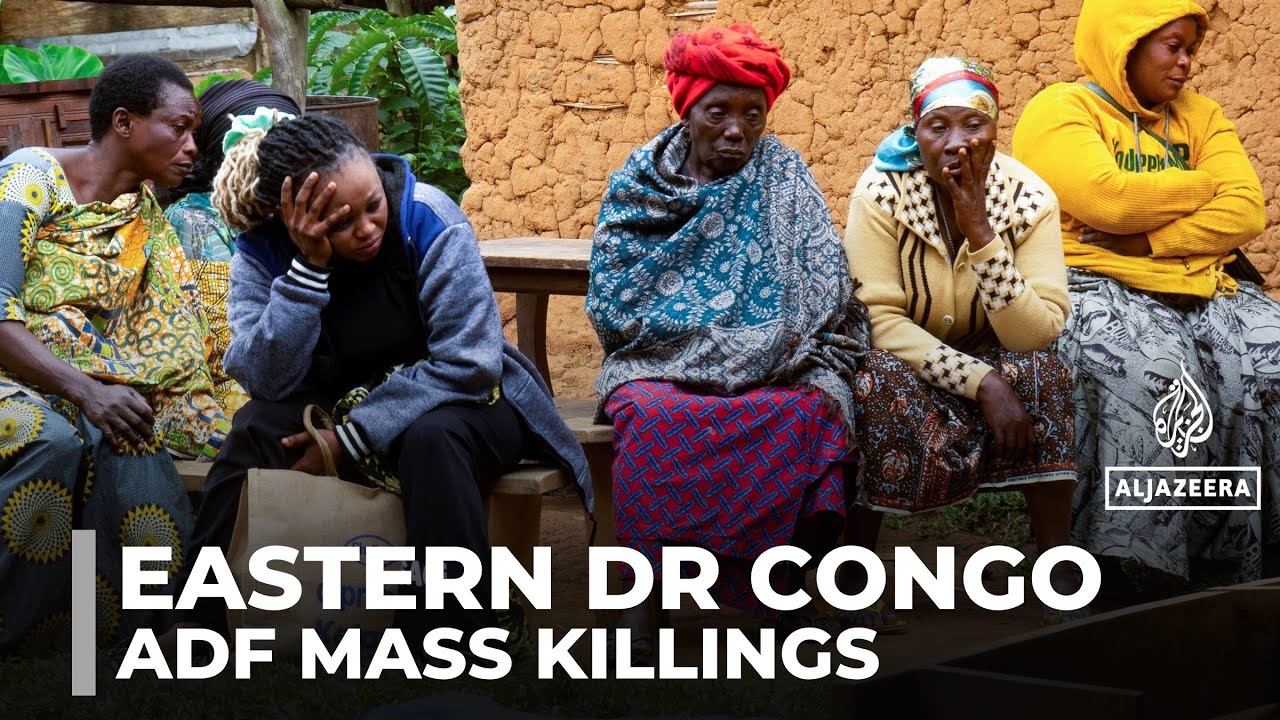 ADF attacks kill hundreds in eastern DR Congo as army sends reinforcements