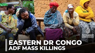 Allied Democratic Forces kill hundreds in eastern Congo raids, army reinforces positions