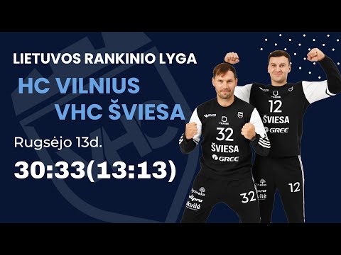 LRL 2025/2026. HC Vilnius - VHC Šviesa 30:33(13:13)