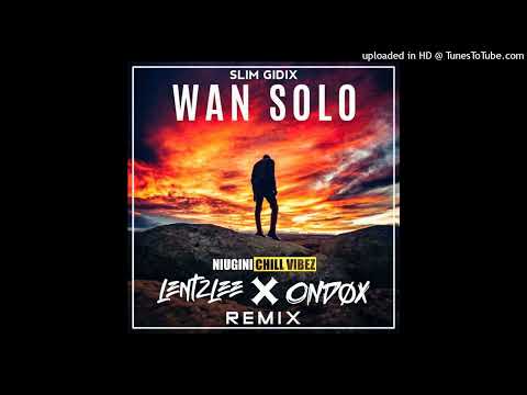 Wan Solo(ONDØX_&_Lentzlee Remix) ft Slim Gidix [2022 NCV REMIX] 🇵🇬
