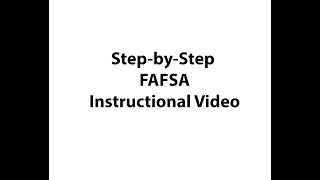 2020-21 Free Application For Federal Student Aid (FAFSA) step-by-step instructions for students
