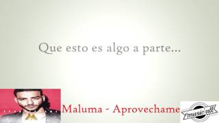 Maluma - Aprovechame (Letra/Lyrics)