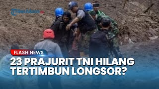 23 Prajurit TNI Diduga Hilang Tertimbun Longsor Cisarua, Kapendam Siliwangi Minta Publik Bersabar