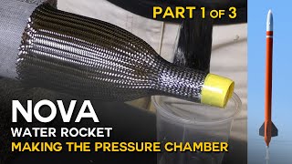 Nova Water Rocket - Part 1 of 3 - Pressure Chamber
