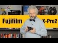 Видеообзор Fujifilm X-Pro2 Body (UA)