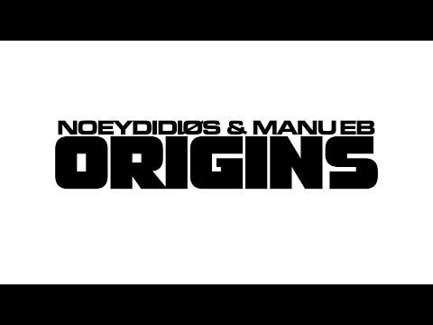 NoeyDidios & Manu EB - Origins
