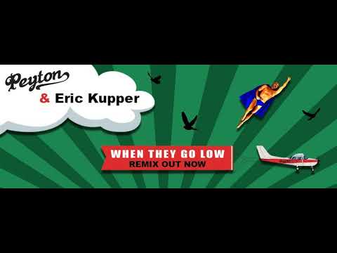 PEYTON: When They Go Low (Eric Kupper Extended Remix)