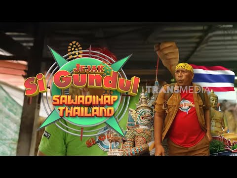 [FULL] SAWADIKAP THAILAND | JEJAK SI GUNDUL (21/09/25)