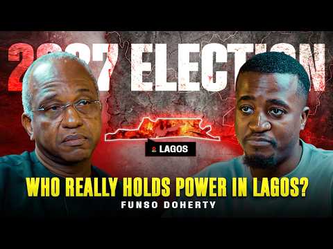 Nigeria’s 2027 Elections: "Who Really Holds Power in Lagos?" | Funso Doherty ⁠