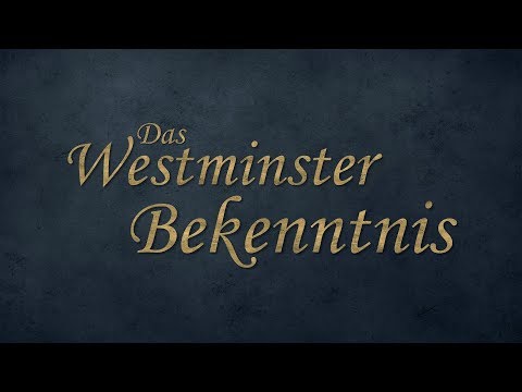 Das Westminster Bekenntnis - Kapitel 1 - 33