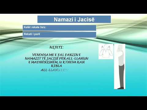 Namazi i Jacisë ( 4 Rekate Sunnet, 4 Rekate Farz, 2 Sunnete të fundit dhe 3 Rekate Namazi i Vitrit )