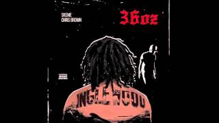 Skeme ft. Chris Brown - 36 OZ (Remix)