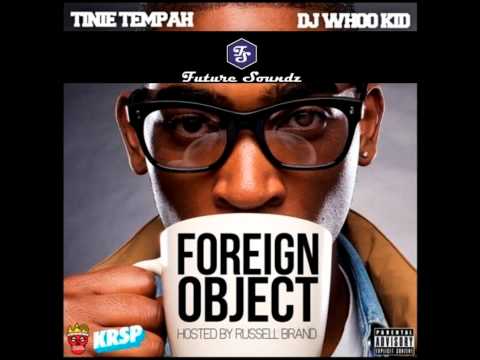 13 Till I'm Gone - Tinie Tempah Ft. Wiz Khalifa - DJ Whoo Kid - Foreign Object