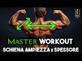 Schiena AMPIEZZA e SPESSORE ▪ BACK MASTER WORKOUT