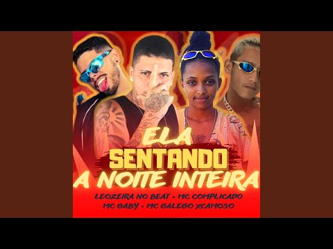Ela Sentando a Noite Inteira (feat. Leozeira no Beat)