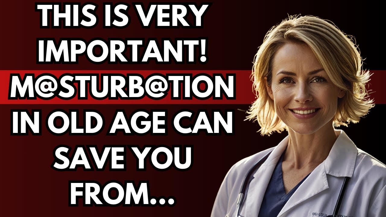 If you are older and you masturbate, I need to tell you this…