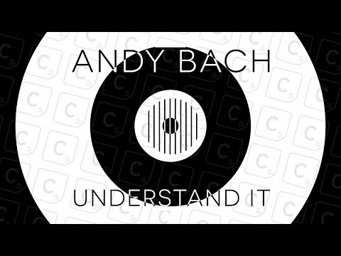 Andy Bach - Understand It