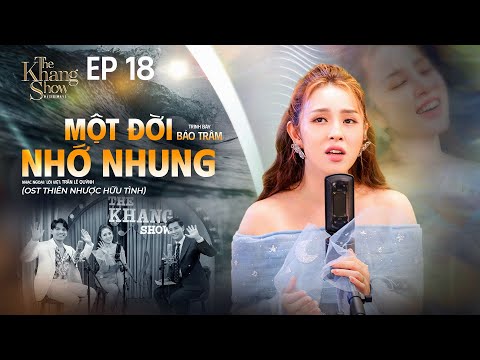 Một Đời Nhớ Nhung (OST Thiên Nhược Hữu Tình) - Bảo Trâm | The Khang Show
