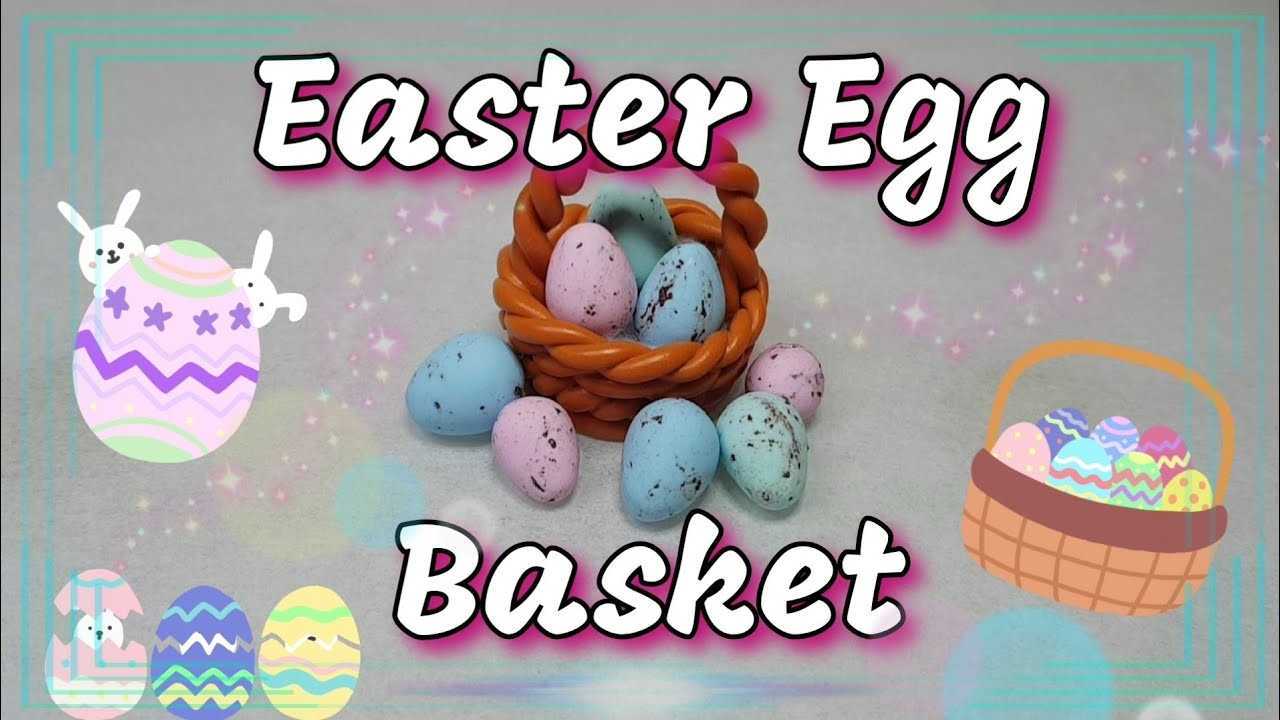 Polymer Clay Easter Egg Basket