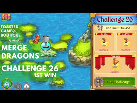 Merge Dragons Challenge 26 • 3m 29s On 1st Win Get Wood Dragon Whelp