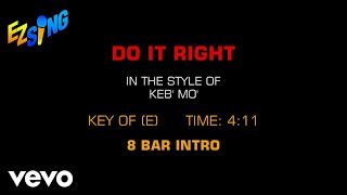 Keb' Mo' - Do It Right (Karaoke EZ Sing)