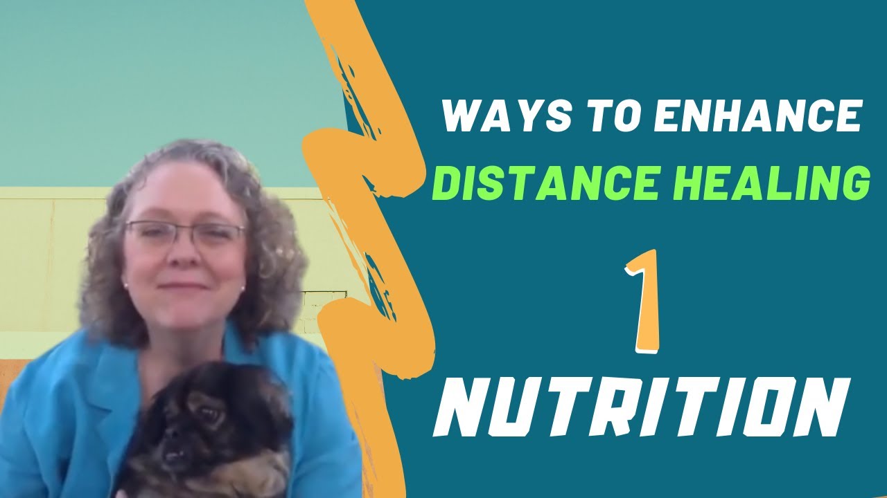 Nutrition - Ways to Enhance Distance Healing