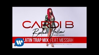 Cardi B - Bodak Yellow Latin Trap Mix feat. Messiah [Official Audio]