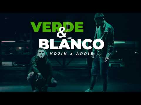 VOJIN X ARRIE - VERDE & BLANCO (OFFICIAL VISUAL)