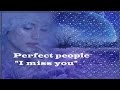 Perfect people - "I miss you" / Идеальные люди - "Я скучаю по ...