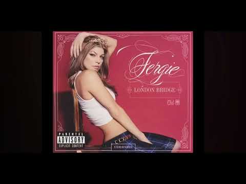 Fergie- London Bridge (Oh Snap) (High Pitched)