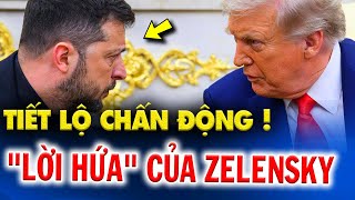 Tiết lộ danh sách các lời hứa của ông Zelensky với ông Trump