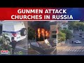15 Dead 12 Injured In Coordinated Attacks In Russia Gunmen Open Fire At Synagogue And Church