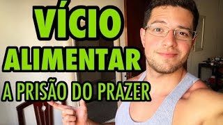 COMO SE LIBERTAR DO VÍCIO ALIMENTAR | Jejum Intermitente