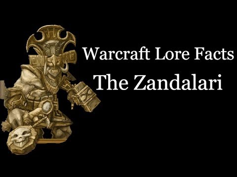 Warcraft Lore Facts - The Zandalari