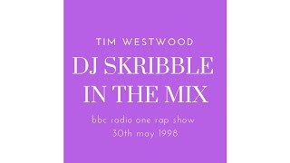 Tim Westwood - BBC Radio One Rap Show - DJ Skribble in the mix 300598 pt.2