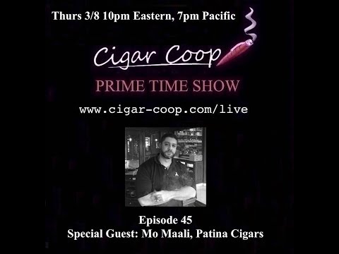 Prime Time Episode 45: Mo Maali, Patina Cigars
