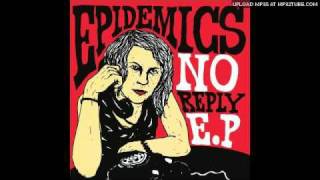 Epidemics - No Reply 7'' - 03 - Smash my radio