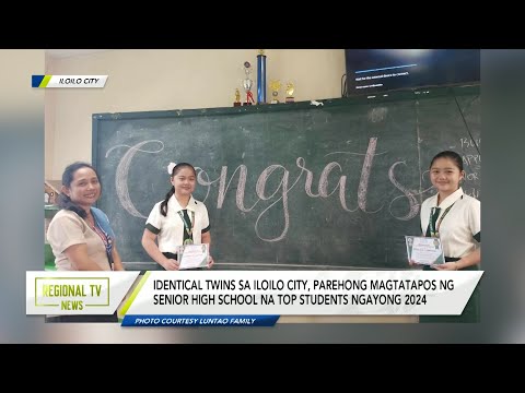 Regional TV News: Identical twins sa Iloilo City, parehong magtatapos na top students