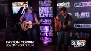 Easton Corbin - Lovin' You Is Fun