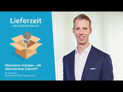 Alternative Antriebe – die alternativlose Zukunft? – „Lieferzeit. Der Logistik-Podcast“