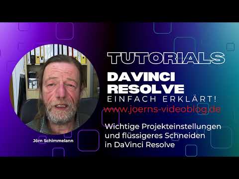 In Davinci Resolve ruckelfrei schneiden und welche Projekteinstellungen verwende ich persönlich