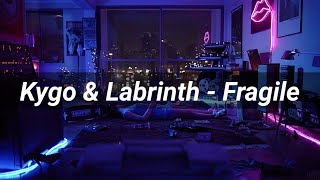 Kygo, Labrinth - Fragile (Tradução/Legendado