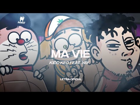 , title : 'kidd Keo - Ma Vie feat. Yay (Bienvenidos a YONKILAND) (Lyric Video) | CantoYo'