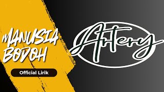 Download lagu Artery - Manusia Bodoh ( Music Lyric) mp3