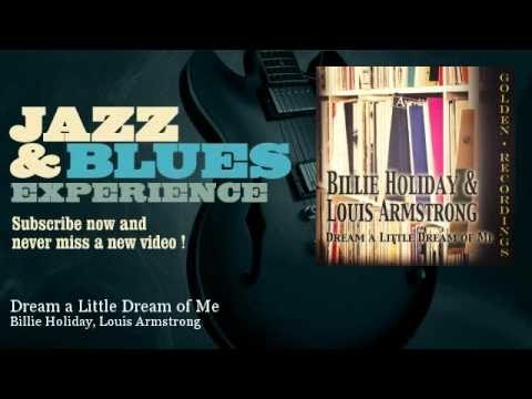 Billie Holiday, Louis Armstrong - Dream a Little Dream of Me