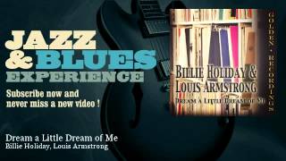 Billie Holiday, Louis Armstrong - Dream a Little Dream of Me