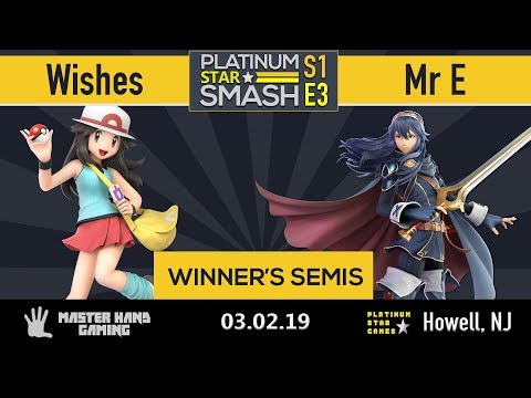 Platinum Star Smash S1:E3 - Wishes (Pokemon) vs Mr E (Lucina) - W Semifinals