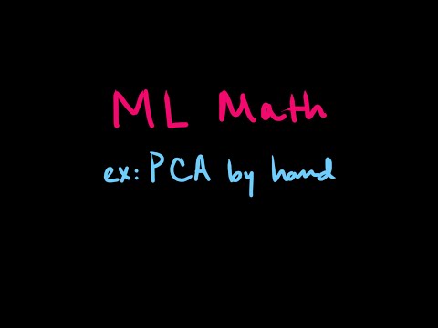 Machine Learning: How to do PCA by Hand
