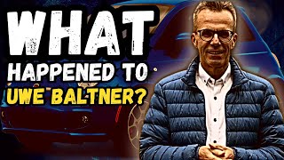 What Happened to Uwe Baltner?