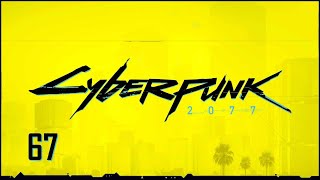 #67 Cyberpunk 2077 / サイバーパンク 2077 【実況プレイ】